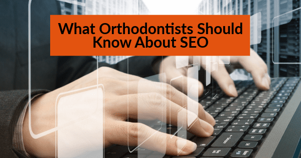 marketing for orthodontists
