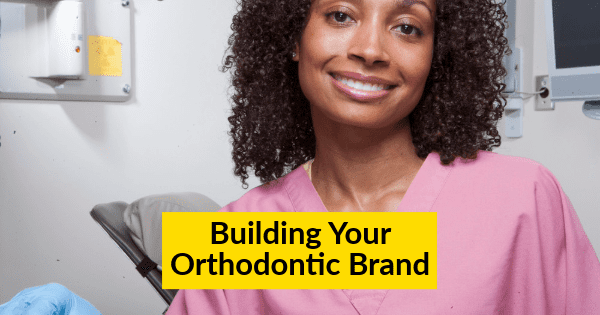 orthodontic marketing strategies