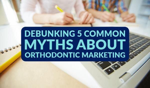 orthodontic marketing