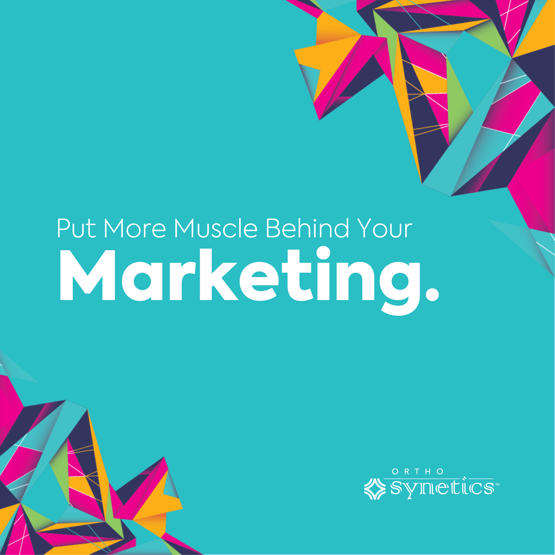 Put More Muscle Behind Your Marketing