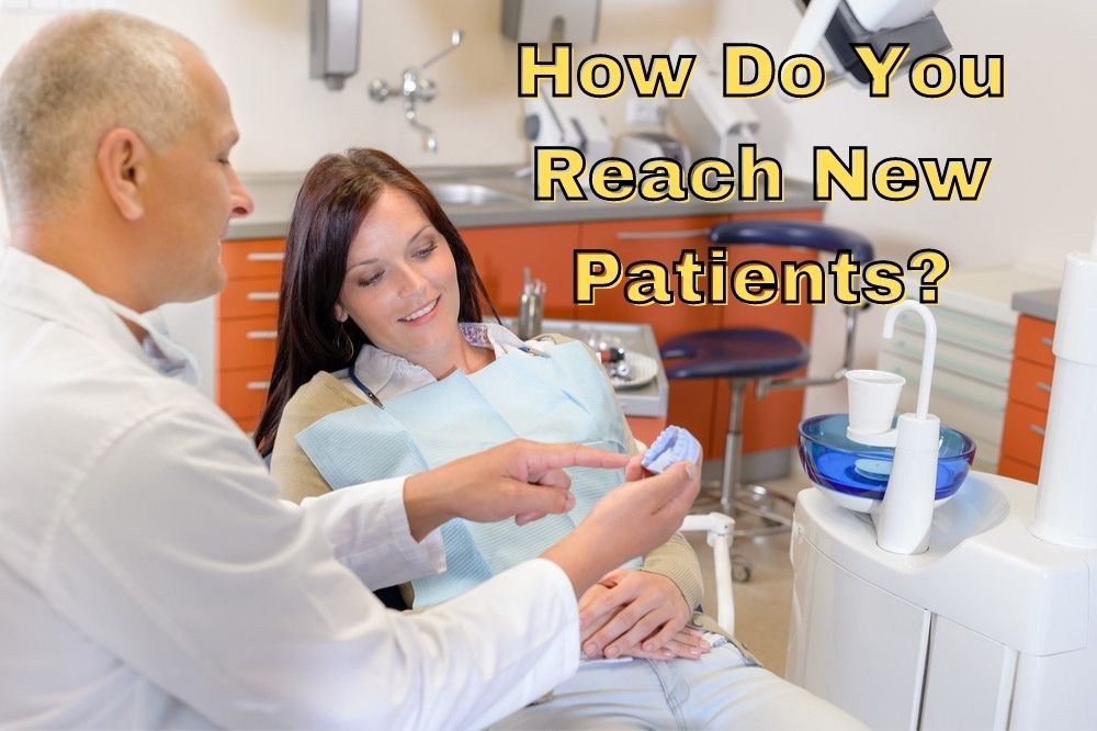 How Do You Reach New Patients